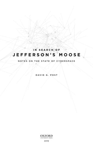 In Search of Jefferson's Moose: Notes on the State of Cyberspace