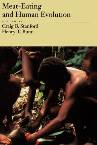 Meat-Eating and Human Evolution (Human Evolution Series)