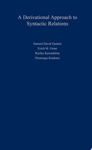 A Derivational Approach to Syntactic Relations