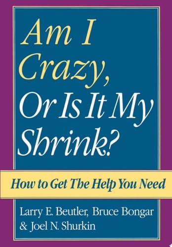 Am I Crazy, or Is It My Shrink?