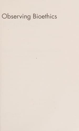 Observing Bioethics