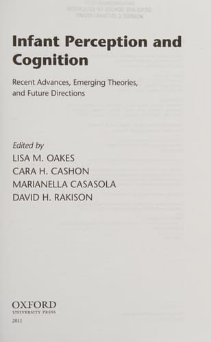 Infant Perception and Cognition: Recent Advances, Emerging Theories, and Future Directions