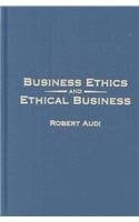 Business Ethics and Ethical Business