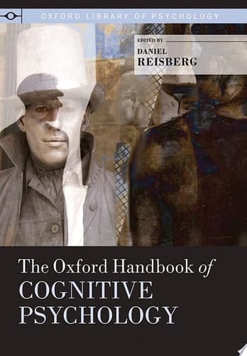 The Oxford Handbook of Cognitive Psychology (Oxford Library of Psychology)