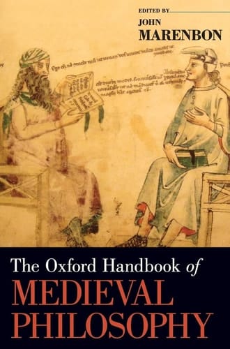 The Oxford Handbook of Medieval Philosophy (Oxford Handbooks)