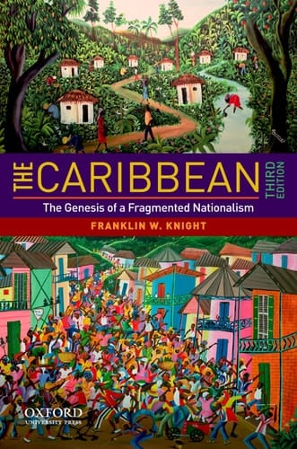 The Caribbean: The Genesis of a Fragmented Nationalism (Latin American Histories)