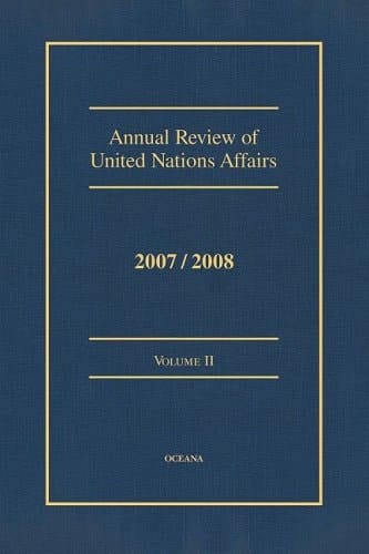 Annual Review of United Nations Affairs 2007/2008, Vol. 2