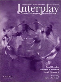 Instructor's Manual and Test Bank to accompany Interplay: The Process of Interpersonal Communication, Eleventh Edition