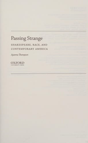 Passing Strange: Shakespeare, Race, and Contemporary America
