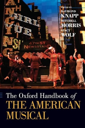 The Oxford Handbook of The American Musical (Oxford Handbooks)