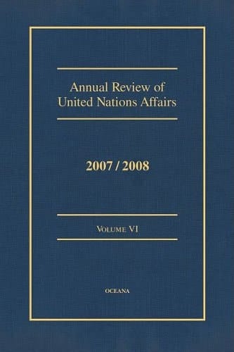Annual Review of UN Affairs 2007/08, Vol. 6