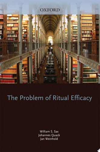 The Problem of Ritual Efficacy (Oxford Ritual Studies)