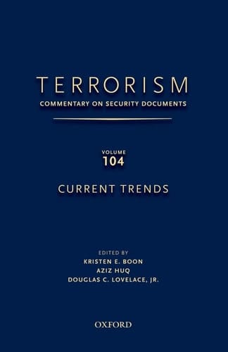 TERRORISM: Commentary on Security Documents, Volume 104: Current Trends