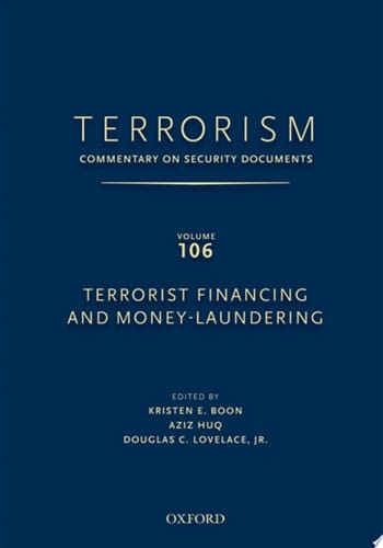 TERRORISM: Commentary on Security Documents Volume 106: Terrorist Financing and Money Laundering