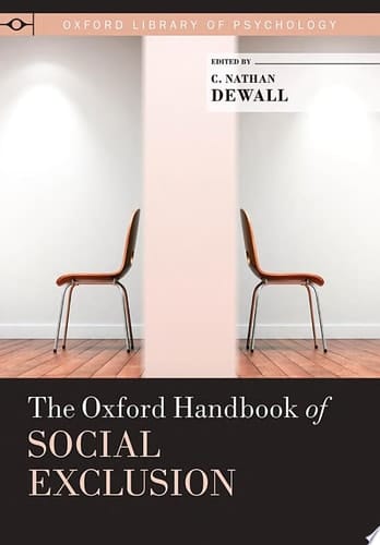 The Oxford Handbook of Social Exclusion (Oxford Library of Psychology)