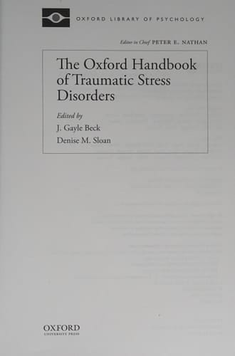 The Oxford Handbook of Traumatic Stress Disorders (Oxford Library of Psychology)