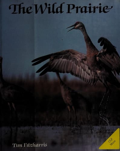 The Wild Prairie: A Natural History of the Western Plains