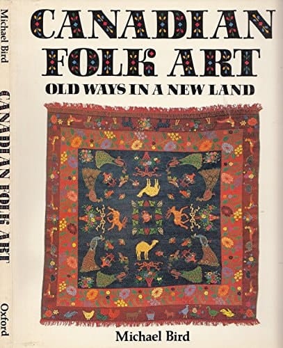 Canadian folk art: Old ways in a new land