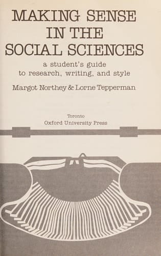 Making Sense in the Social Science: Students Guide to Research, Writing, and Style