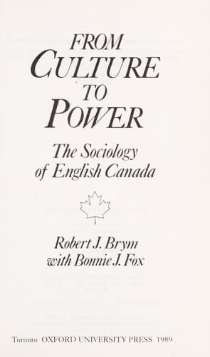 From Culture to Power: The Sociology of English Canada (Studies in Canadian Sociology)