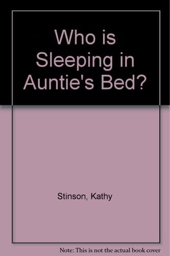 Who's Sleeping in Aunties Bed