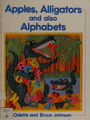 Apples, Alligators and Also Alphabet