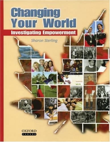 Changing Your World: Investigating Empowerment by Sterling, Sharon by Sterling, Sharon by Sterling, Sharon by Sterling, Sharon by Sterling, Sharon by Sterling, Sharon by Sterling, Sharon by Sterling, Sharon