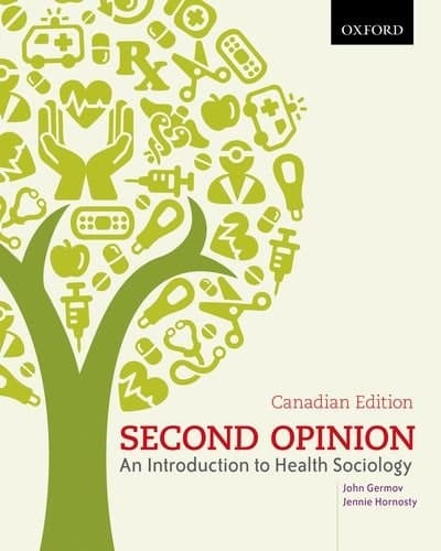 Second Opinion: An Introduction to Health Sociology - Fourth Edition