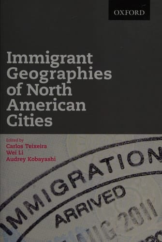Immigrant Geographies of North American Cities