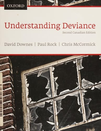 Understanding Deviance: A Guide to the Sociology of Deviance and Rule Breaking, Second Canadian Edition