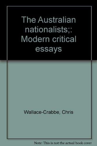 The Australian nationalists;: Modern critical essays