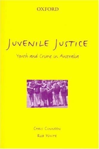 Juvenile Justice: Youth and Crime in Australia