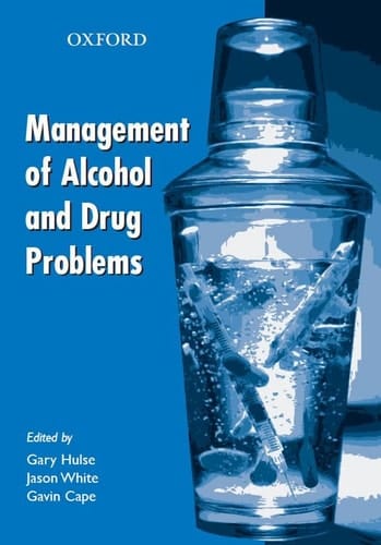 The Management of Alcohol and Drug Problems