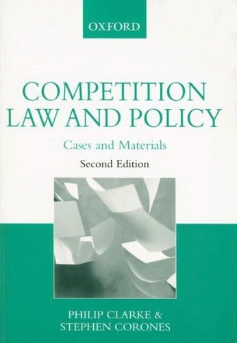 Competition Law and Policy: Cases and Materials