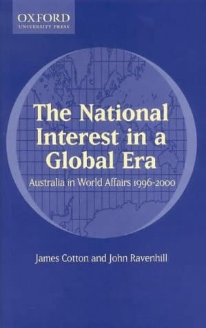 The National Interest in a Global Era: Australia in World Affairs 1996-2000