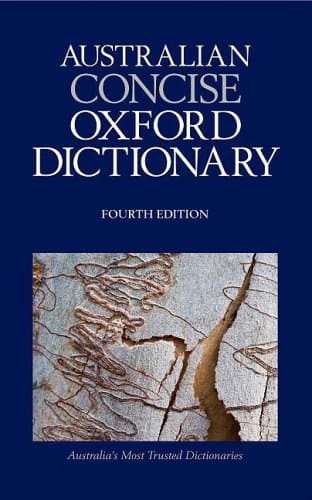 THE AUSTRALIAN CONCISE OXFORD DICTIONARY. Fourth Edition.