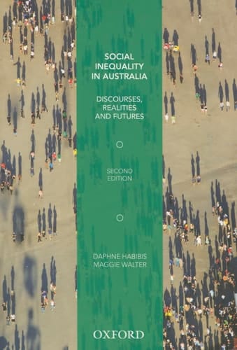 Social Inequality in Australia: Discourses, Realities and Futures
