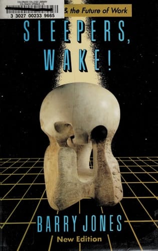Sleepers, Wake!: Technology and the Future of Work