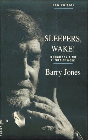 Sleepers, Wake!: Technology & The Future Of Work