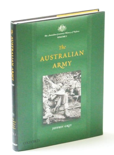 The Australian Centenary History of Defence: Volume 1: The Australian Army