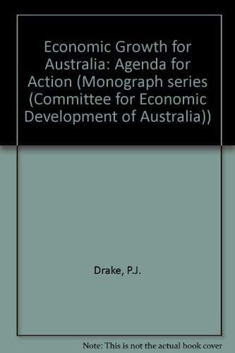 Economic Growth for Australia: Agenda for Action