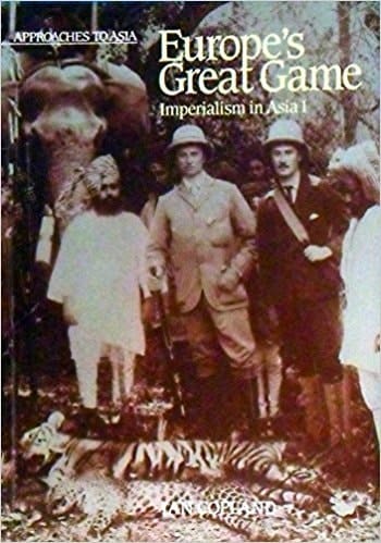 Europe's Great Game: Imperialism in Asia 1