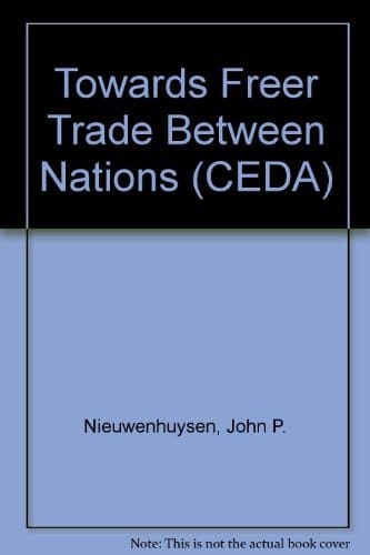 Towards Freer Trade Between Nations (Ceda Study, P.32)