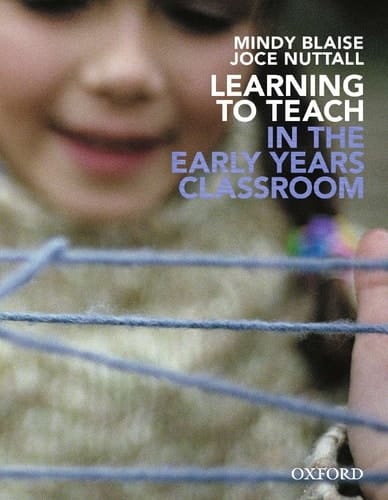 Learning to Teach in the Early Years Classroom