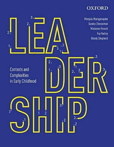 Leadership: Contexts and Complexities in Early Childhood Education