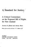 A Standard for Justice: A Commentary on the Draft Bill of Rights for New Zealand