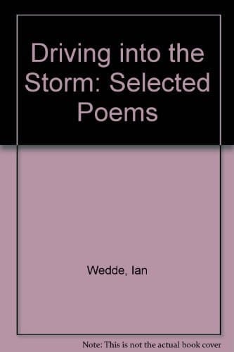 Driving into the Storm: Selected Poems