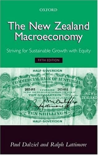 The New Zealand Macroeconomy: Striving for Sustainable Growth with Equity