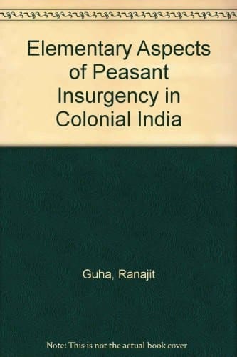 Elementary Aspects of Peasant Insurgency in Colonial India
