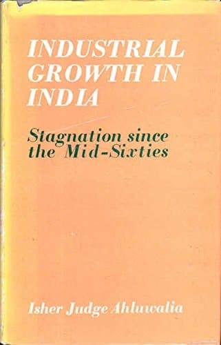 Industrial Growth in India: Stagnation Since the Mid-Sixties